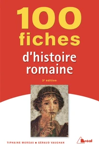 100 fiches pour comprendre histoire romaine