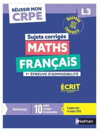 Réussir mon CRPE - Maths Français L3 écrit Annales 2027