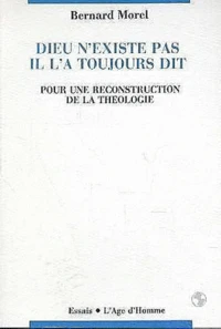 Dieu n'existe pas, il l'a toujours dit