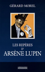 Les repères d'Arsène Lupin