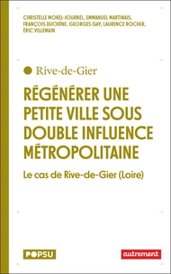 Régénérer une petite ville sous double influence métropolitaine