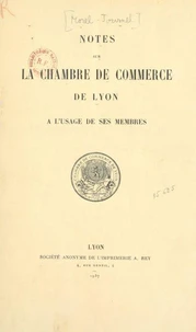 Notes sur la Chambre de commerce de Lyon
