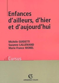 Enfances D'Ailleurs, D'Hier Et D'Aujourd'Hui. Approches Comparatives