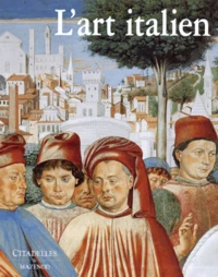 L'Art Italien Coffret 2 Volumes : Volume 1, Du Iveme Siecle A La Renaissance. Volume 2, De La Renaissance A 1905