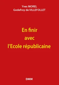 En finir avec l'Ecole républicaine !