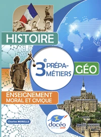 Histoire-Géo Enseignement moral et civique 3e Prépa-métiers