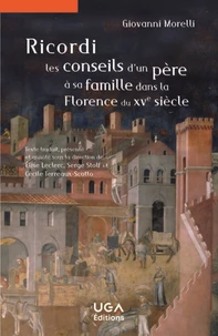 Ricordi, les conseils d'un père à sa famille dans la Florence du XVe siècle