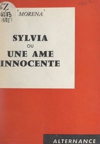  Morena - Sylvia - Ou Une âme innocente.