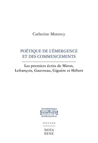 Poetique de l'emergence et des commencements. les premiers ecrits