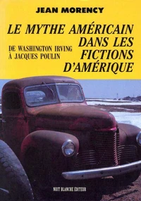 Le mythe americain dans les fictions d amerique
