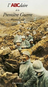 L'Abcdaire De La Premiere Guerre Mondiale