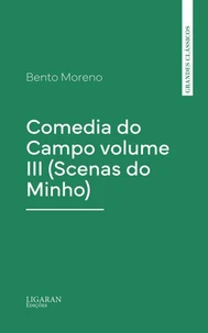 Comedia do Campo volume III (Scenas do Minho)