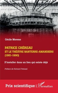 Patrice Chéreau et le Théâtre Nanterre-Amandiers (1981-1990)