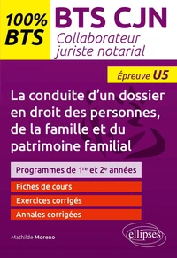 La conduite d'un dossier en droit des personnes, de la famille et du patrimoine familial (Epreuve U5)