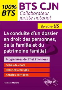 La conduite d'un dossier en droit des personnes, de la famille et du patrimoine familial (Epreuve U5)