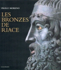 Les Bronzes De Riace. Le Maitre D'Olympie Et Les Sept A Thebes