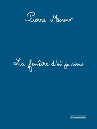 La fenêtre d'où je viens