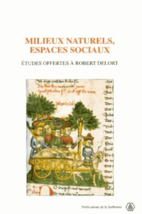 Milieux Naturels, Espaces Sociaux. Etudes Offertes A Robert Delort