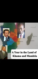 A Year in the Land of Khama and Mandela