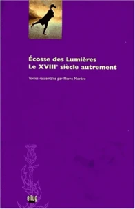 Ecosse des lumières, le XVIIIe siècle autrement