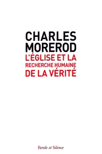 L'Eglise et la recherche humaine de la vérité