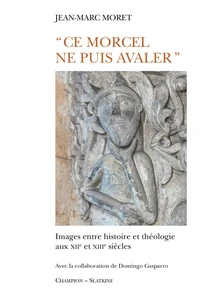 "Ce morcel ne puis avaler"