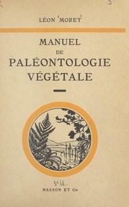  Moret - Paléontologie végétale.