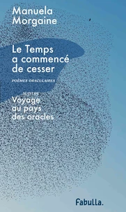Le temps a commencé de cesser