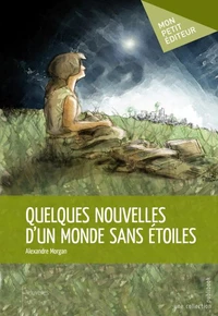 Quelques nouvelles d'un monde sans étoiles