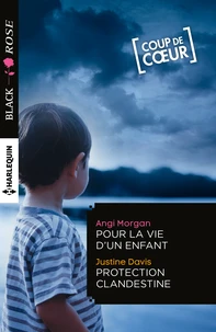 Pour la vie d'un enfant ; Protection clandestine