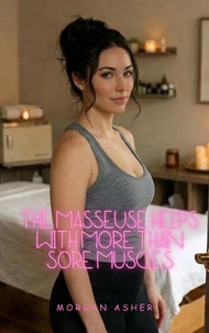 The Masseuse Helps With More Than Sore Muscles