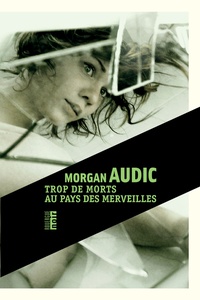 Télécharger les nouveaux livres Trop de morts au pays des merveilles in French