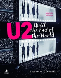 U2 : Until the end of the World