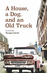  Morgan David - A House, a Dog, and an Old Truck.