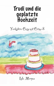 Trudi und die geplatzte Hochzeit