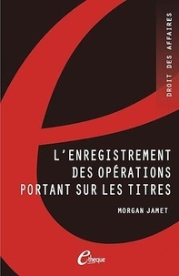 Morgan Jamet - L'enregistrement des opérations portant sur les titres.