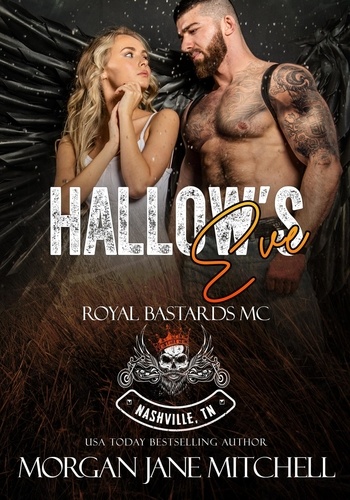  Morgan Jane Mitchell - Hallow's Eve - Royal Bastards MC: Nashville, TN.