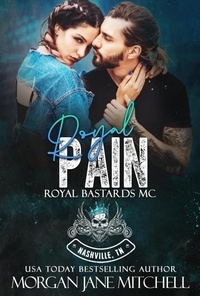  Morgan Jane Mitchell - Royal Pain - Royal Bastards MC: Nashville, TN, #8.