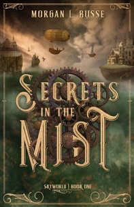  Morgan L. Busse - Secrets in the Mist - Skyworld, #1.