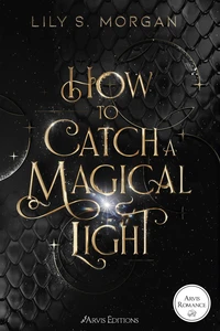 How to Catch a Magical Light