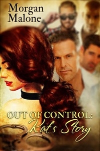  Morgan Malone - Out of Control: Kat's Story - Love In Control.