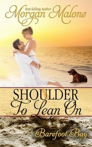  Morgan Malone - Shoulder to Lean On - Barefoot Bay, #1.