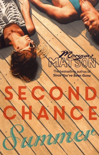 Morgan Matson - Second Chance Summer.