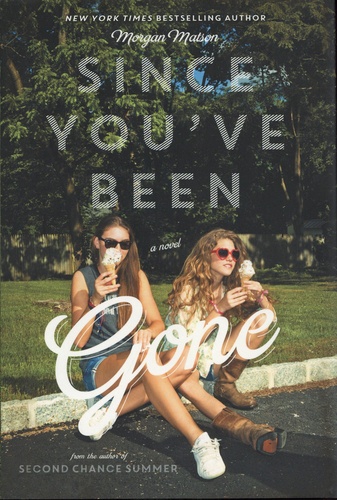 Morgan Matson - Since You've Been Gone.