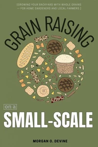 Grain Raising on a Small-Scale:::