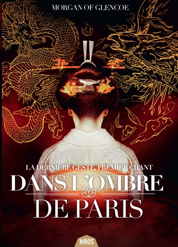 La dernière geste Tome 1 Dans l'ombre de Paris