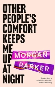 Morgan Parker - Other People's Comfort Keeps Me Up At Night - With a new introduction by Danez Smith.