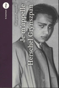 Je m'appelle Herschel Grynszpan