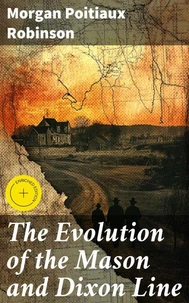 The Evolution of the Mason and Dixon Line