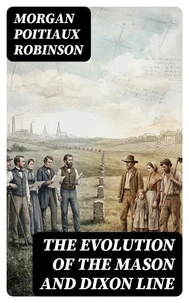 The Evolution of the Mason and Dixon Line